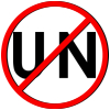 NO UNITED NATIONS NO WORLD TRADE ORGANIZATION NO UN